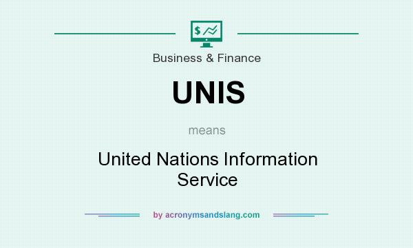 What does UNIS mean? It stands for United Nations Information Service