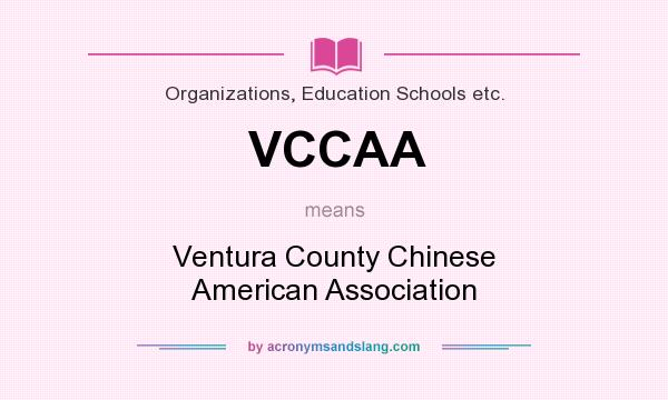 What does VCCAA mean? It stands for Ventura County Chinese American Association
