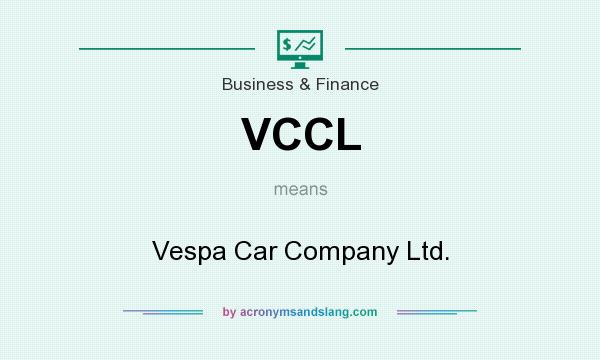 What does VCCL mean? It stands for Vespa Car Company Ltd.