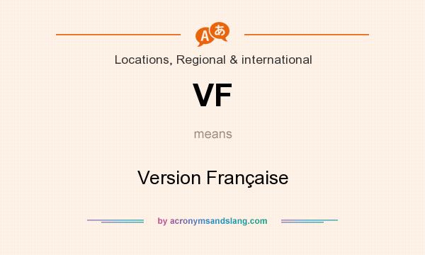 What does VF mean? It stands for Version Française