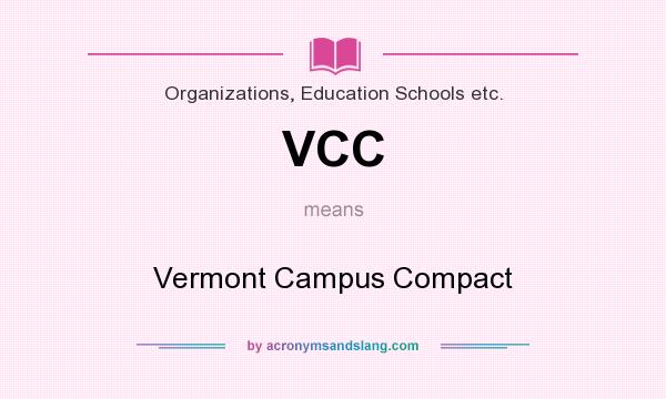 What does VCC mean? It stands for Vermont Campus Compact