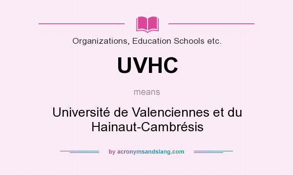 What does UVHC mean? It stands for Université de Valenciennes et du Hainaut-Cambrésis