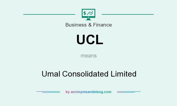 What does UCL mean? It stands for Umal Consolidated Limited