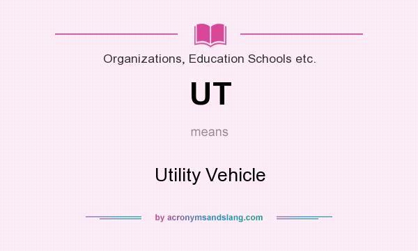 What does UT mean? It stands for Utility Vehicle