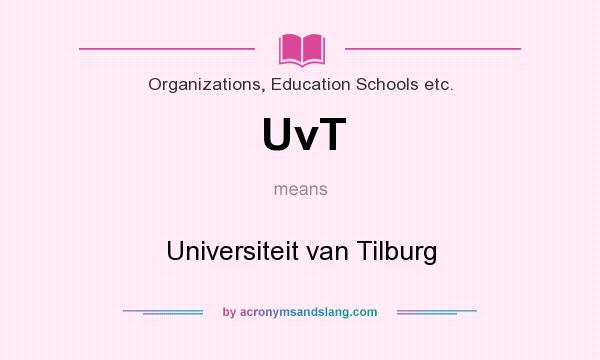 What does UvT mean? It stands for Universiteit van Tilburg