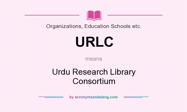 What does URLC mean? It stands for Urdu Research Library Consortium