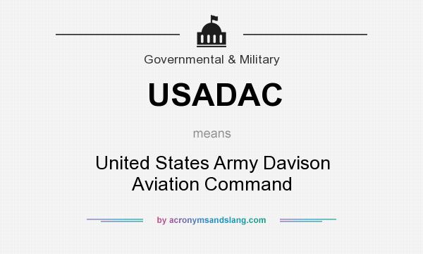 What does USADAC mean? It stands for United States Army Davison Aviation Command