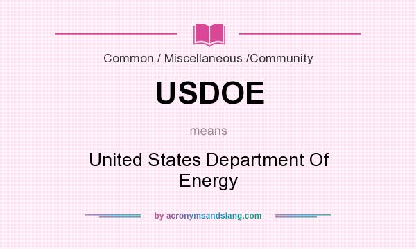 What does USDOE mean? It stands for United States Department Of Energy