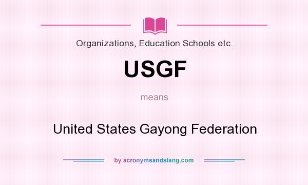 What does USGF mean? It stands for United States Gayong Federation