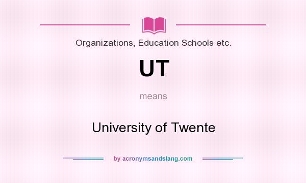 What does UT mean? It stands for University of Twente
