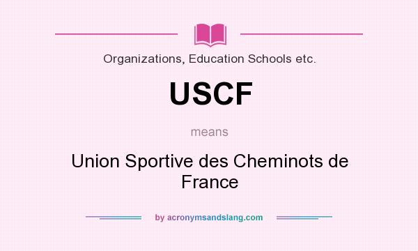 What does USCF mean? It stands for Union Sportive des Cheminots de France