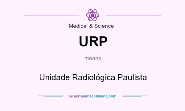 What does URP mean? It stands for Unidade Radiológica Paulista