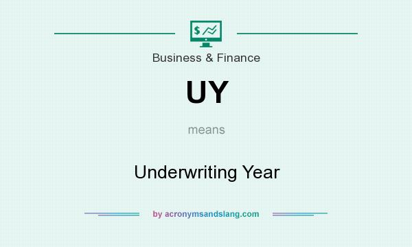 What does UY mean? It stands for Underwriting Year