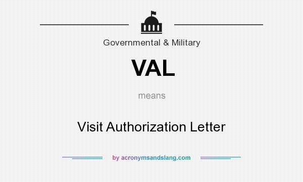 What does VAL mean? It stands for Visit Authorization Letter