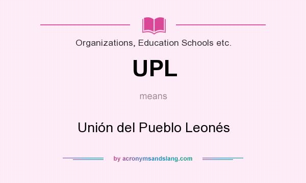 What does UPL mean? It stands for Unión del Pueblo Leonés