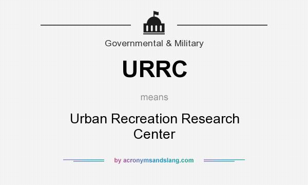 What does URRC mean? It stands for Urban Recreation Research Center