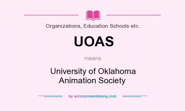 What does UOAS mean? It stands for University of Oklahoma Animation Society