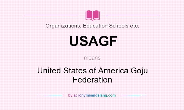 What does USAGF mean? It stands for United States of America Goju Federation