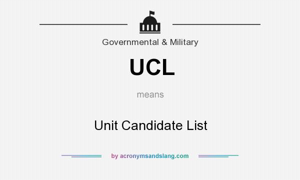 What does UCL mean? It stands for Unit Candidate List