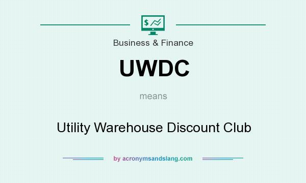 What does UWDC mean? It stands for Utility Warehouse Discount Club
