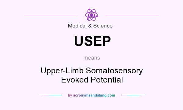 What does USEP mean? It stands for Upper-Limb Somatosensory Evoked Potential