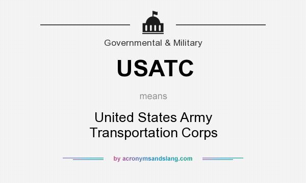 What does USATC mean? It stands for United States Army Transportation Corps