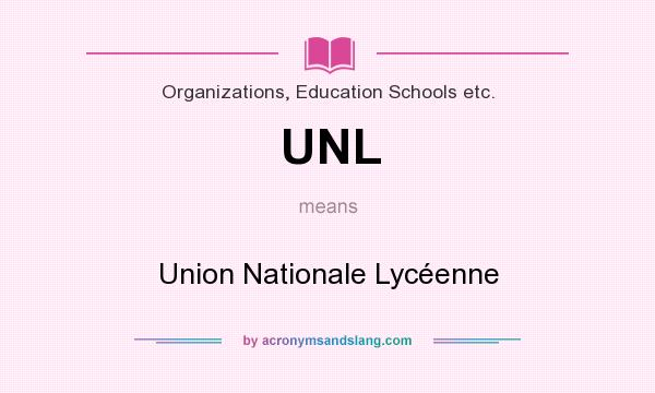What does UNL mean? It stands for Union Nationale Lycéenne
