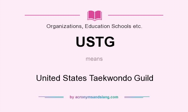 What does USTG mean? It stands for United States Taekwondo Guild