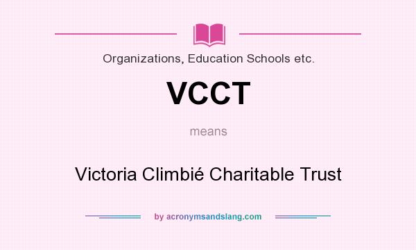 What does VCCT mean? It stands for Victoria Climbié Charitable Trust