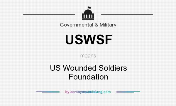 What does USWSF mean? It stands for US Wounded Soldiers Foundation