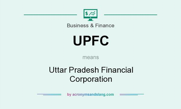 What does UPFC mean? It stands for Uttar Pradesh Financial Corporation