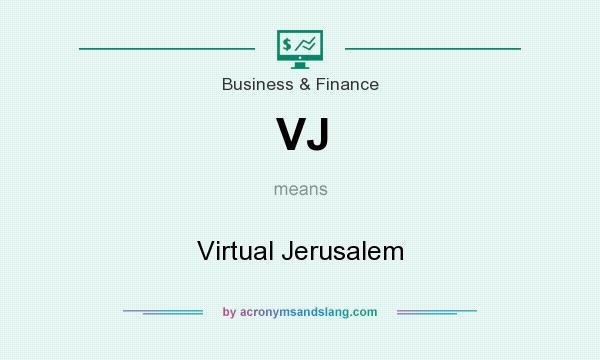 What does VJ mean? It stands for Virtual Jerusalem