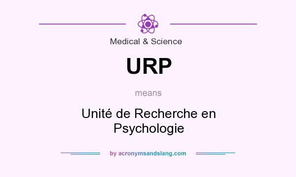 What does URP mean? It stands for Unité de Recherche en Psychologie