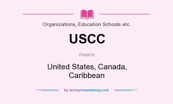 What does USCC mean? It stands for United States, Canada, Caribbean