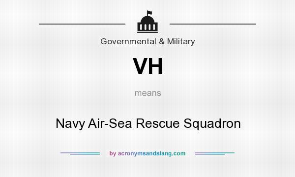 What does VH mean? It stands for Navy Air-Sea Rescue Squadron