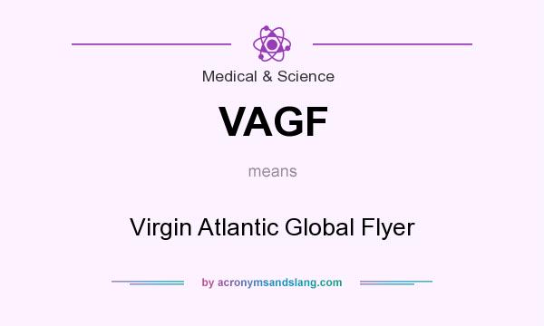 What does VAGF mean? It stands for Virgin Atlantic Global Flyer