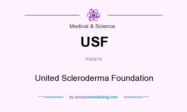 What does USF mean? It stands for United Scleroderma Foundation