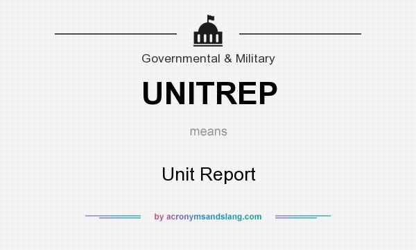 What does UNITREP mean? It stands for Unit Report