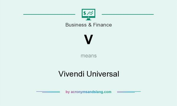 What does V mean? It stands for Vivendi Universal
