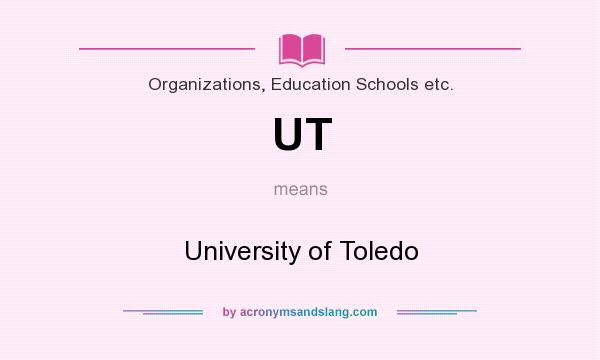 What does UT mean? It stands for University of Toledo