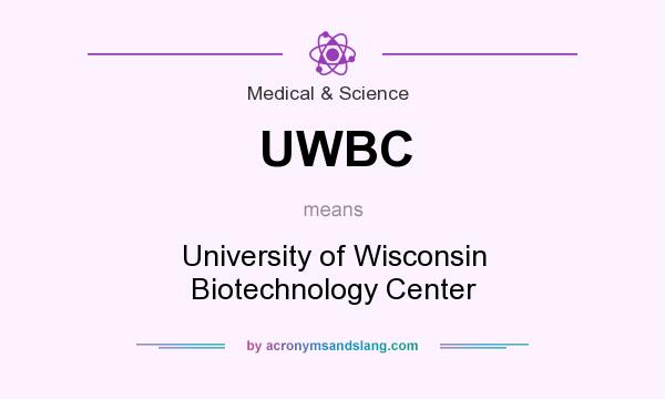 What does UWBC mean? It stands for University of Wisconsin Biotechnology Center