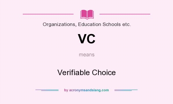 What does VC mean? It stands for Verifiable Choice