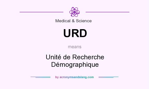 What does URD mean? It stands for Unité de Recherche Démographique