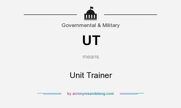 What does UT mean? It stands for Unit Trainer
