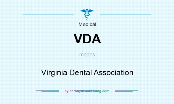 What does VDA mean? It stands for Virginia Dental Association