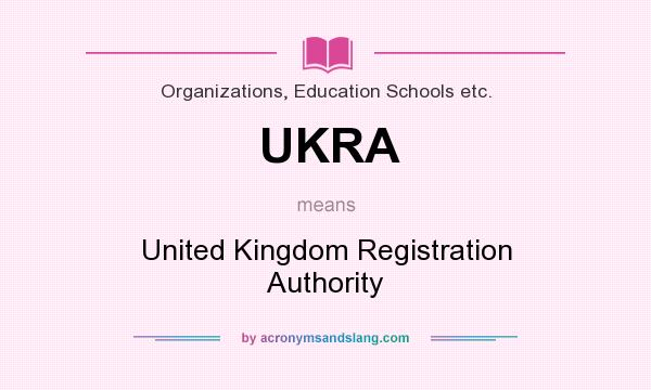 What does UKRA mean? It stands for United Kingdom Registration Authority