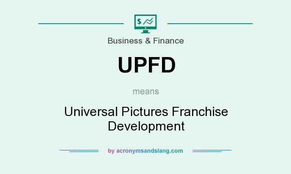 What does UPFD mean? It stands for Universal Pictures Franchise Development