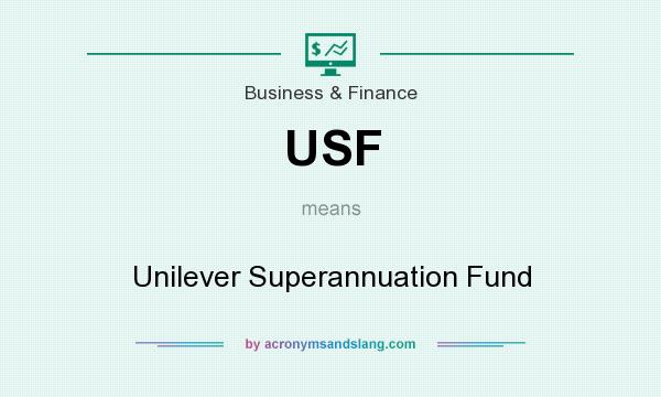 What does USF mean? It stands for Unilever Superannuation Fund