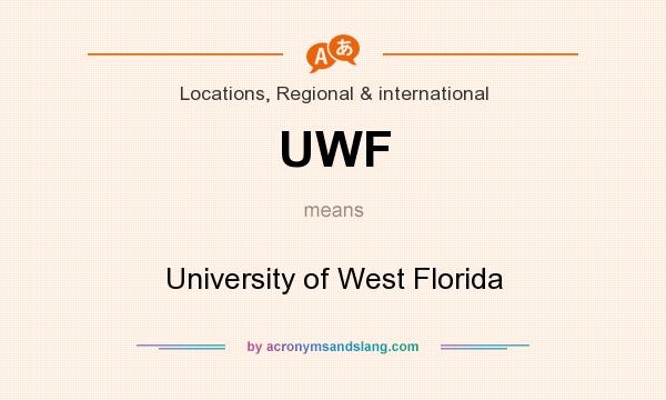 What does UWF mean? It stands for University of West Florida