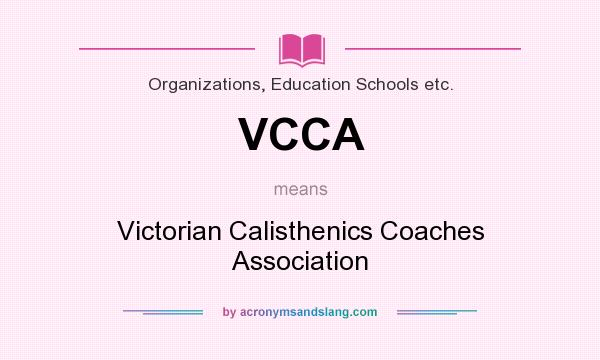 What does VCCA mean? It stands for Victorian Calisthenics Coaches Association
